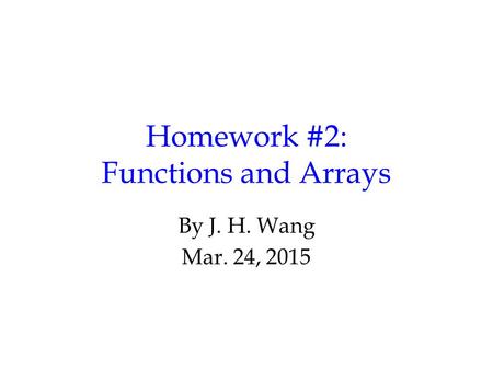 Homework #2: Functions and Arrays