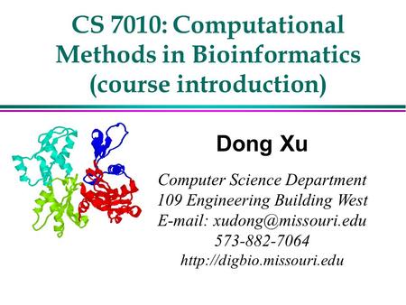 CS 7010: Computational Methods in Bioinformatics (course introduction)