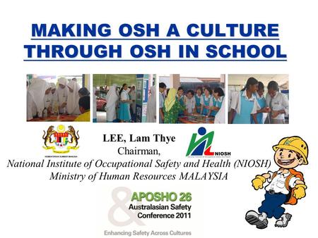 MAKING OSH A CULTURE THROUGH OSH IN SCHOOL