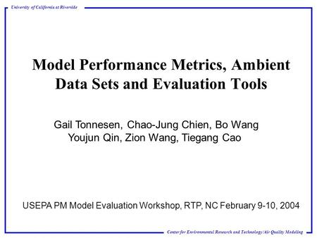 Center for Environmental Research and Technology/Air Quality Modeling University of California at Riverside Model Performance Metrics, Ambient Data Sets.