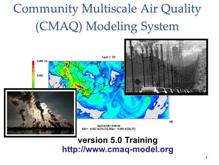 Community Multiscale Air Quality (CMAQ) Modeling System