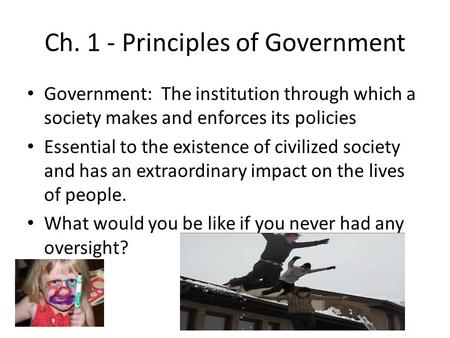 Ch. 1 - Principles of Government