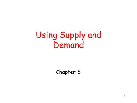 Using Supply and Demand