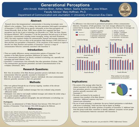 Generational Perceptions John Arnold, Matthew Biren, Ashley Nelson, Sasha Sarkkinen, Jane Wilson Faculty Advisor: Mary Hoffman, Ph.D. Department of Communication.