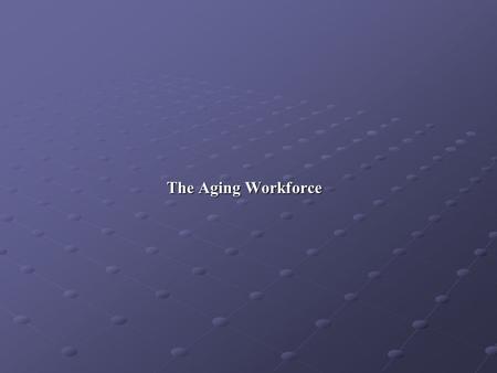 The Aging Workforce Jack Tiffany, PA-C Industrial Medical Associates 515-560-8660 © Jack Tiffany 2006.