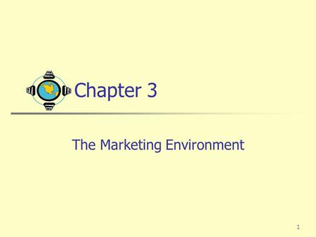 The Marketing Environment