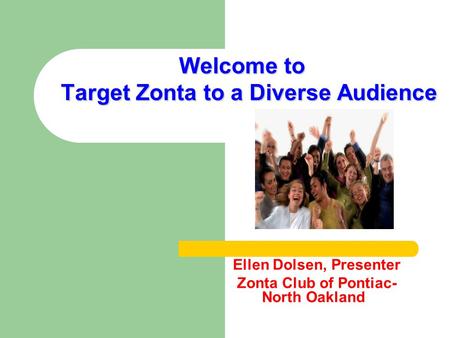 Welcome to Target Zonta to a Diverse Audience