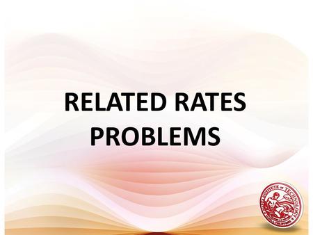 RELATED RATES PROBLEMS