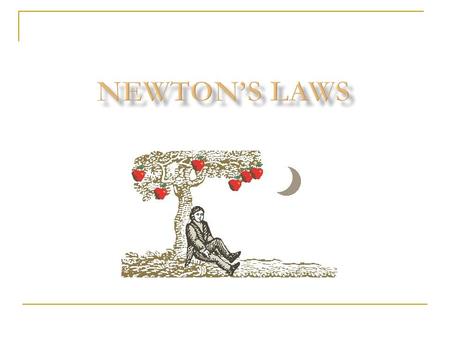 Newton’s Laws.