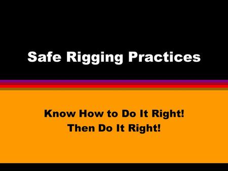 Safe Rigging Practices