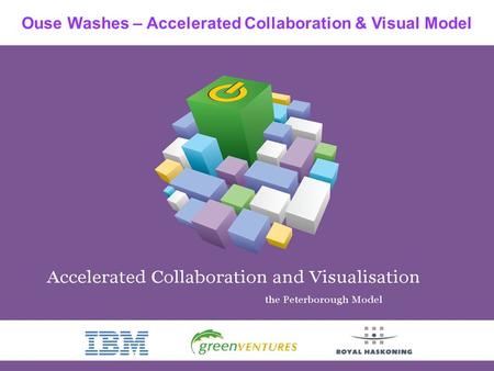 Ouse Washes – Accelerated Collaboration & Visual Model.