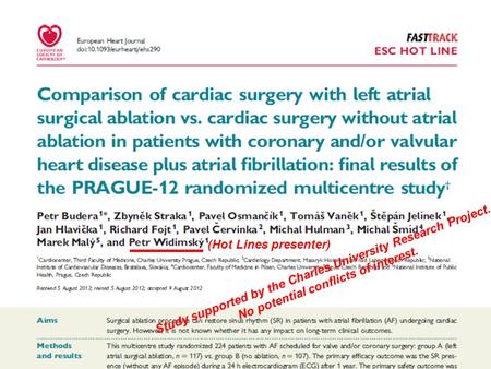 Widimsky P, Tousek P, Rokyta R, et al. Charles University Prague, CZ PRAGUE-7 Study (Hot Lines presenter)