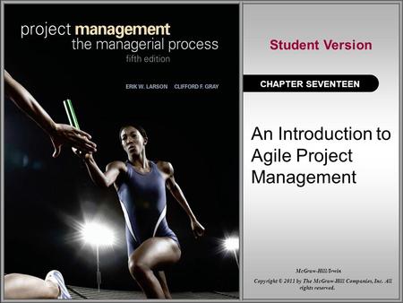 Where We Are Now. Where We Are Now Traditional PM versus Agile Methods Traditional PM Approach Concentrates on thorough, upfront planning of the entire.