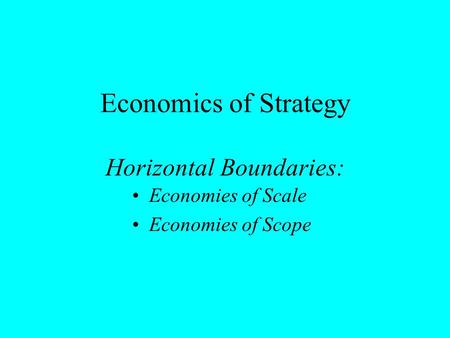 Economics of Strategy Horizontal Boundaries: