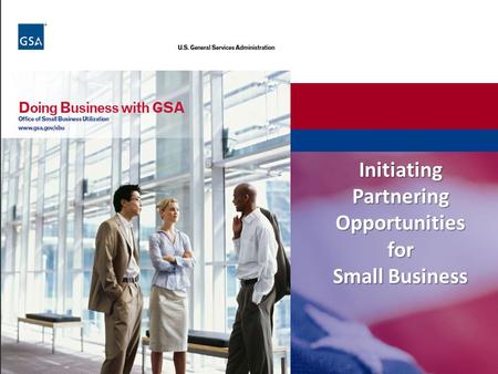 Initiating Partnering Opportunities for Small Business.