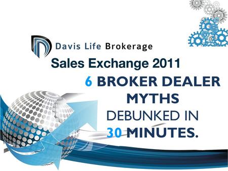 6 BROKER DEALER MYTHS DEBUNKED IN 30 MINUTES.. David Hoff CLU, ChFC, CFP Owner First Heartland Capital, Inc.