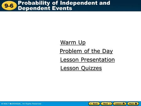 Warm Up Problem of the Day Lesson Presentation Lesson Quizzes.