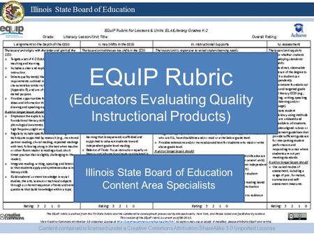 I Content contained is licensed under a Creative Commons Attribution-ShareAlike 3.0 Unported License EQuIP Rubric (Educators Evaluating Quality Instructional.