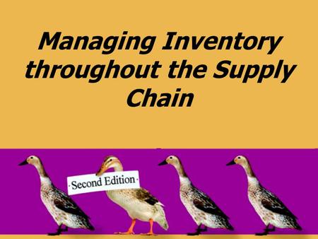 Managing Inventory throughout the Supply Chain