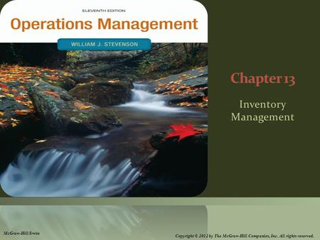 Inventory Management McGraw-Hill/Irwin Copyright © 2012 by The McGraw-Hill Companies, Inc. All rights reserved.