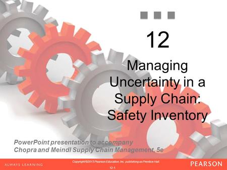 Managing Uncertainty in a Supply Chain: Safety Inventory