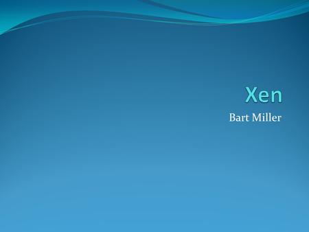 Bart Miller. Outline Definition and goals Paravirtualization System Architecture The Virtual Machine Interface Memory Management CPU Device I/O Network,