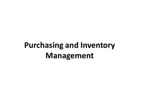 Purchasing and Inventory Management