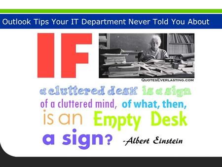 Outlook Tips Your IT Department Never Told You About.