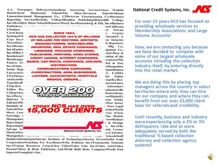 For over 23 years NCS has focused on providing wholesale services to Membership Associations and Large Volume Accounts! Now, we are contacting you because.