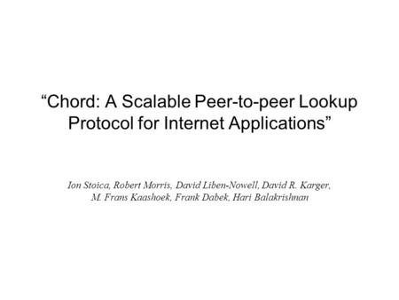 Ion Stoica, Robert Morris, David Liben-Nowell, David R. Karger, M