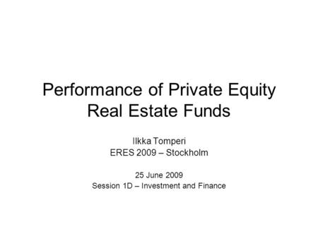 Performance of Private Equity Real Estate Funds