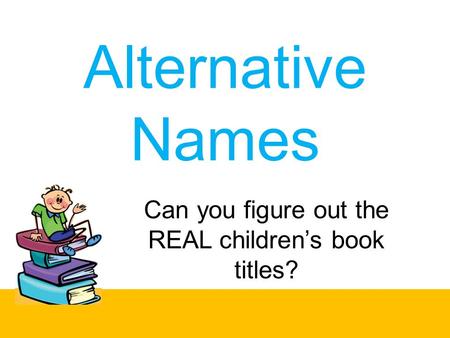 Can you figure out the REAL children’s book titles?