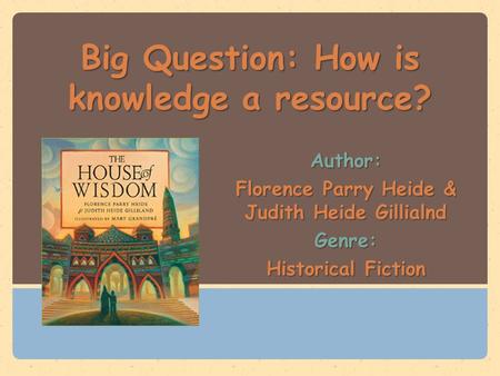 Big Question: How is knowledge a resource?