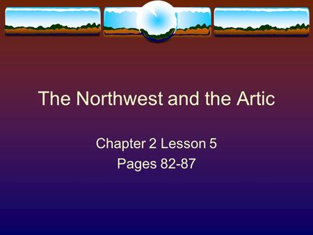 The Northwest and the Artic