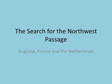 The Search for the Northwest Passage