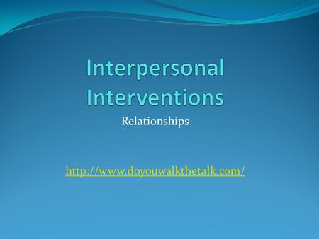 Relationships  Your Basic Rights 1.To say no and not feel guilty 2.To change your mind about anything 3.To take your.