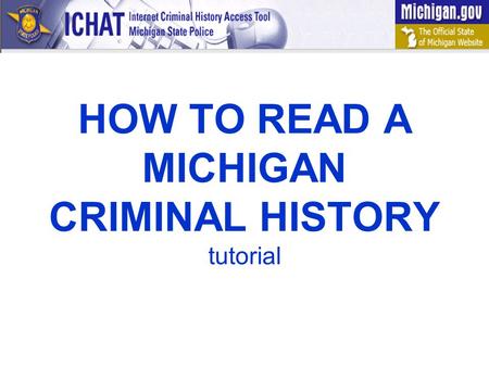 HOW TO READ A MICHIGAN CRIMINAL HISTORY tutorial