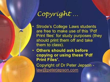 Copyright … Strode’s College Laws students are free to make use of this ‘Pdf Print files’ for study purposes (they should print them off and take them.