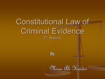 Constitutional Law of Criminal Evidence 2nd Session