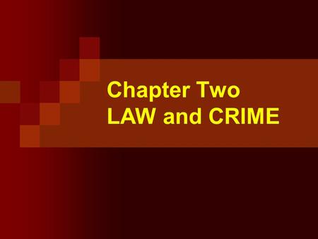 Chapter Two LAW and CRIME