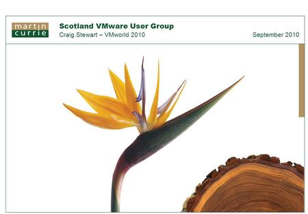 1 Scotland VMware User Group Craig Stewart – VMworld 2010 September 2010.