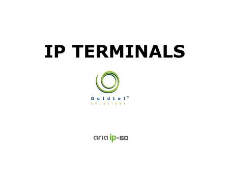 IP TERMINALS.