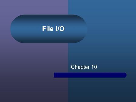 File I/O Chapter 10 Chapter Contents Chapter Objectives 10.1 Introductory Example: Weather Data Analysis 10.2 Java/s I/O System: Readers, Writers, Streams.