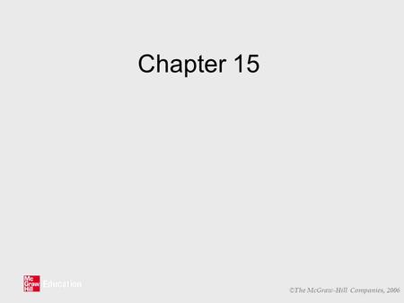 © The McGraw-Hill Companies, 2006 Chapter 15. © The McGraw-Hill Companies, 2006 Exceptions an exception is an event that occurs during the life of a program.