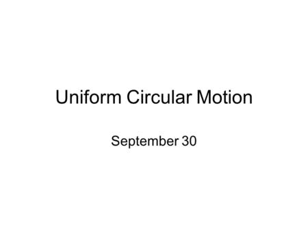 Uniform Circular Motion