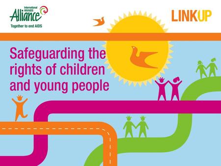 1. 2 Objective To build capacity of staff and partners on safeguarding children and vulnerable young people in the implementation of the project. Outputs.