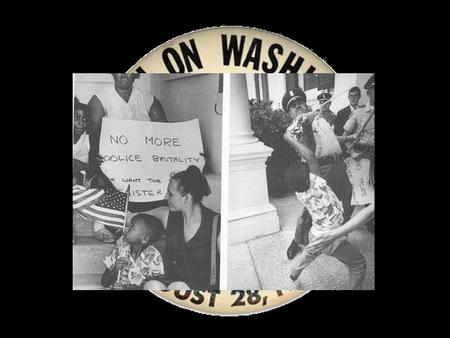 WHAT WAS THE MARCH ON WASHINGTON? The March on Washington was a protesting march in Washington D.C. It was the result of a series of Black Civil Rights.