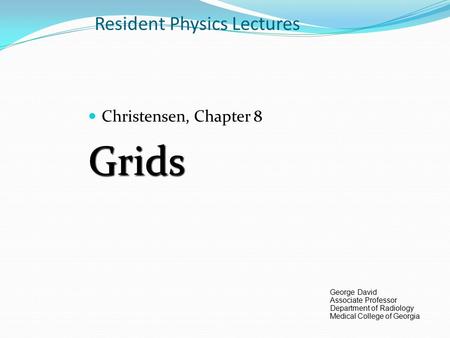 Resident Physics Lectures