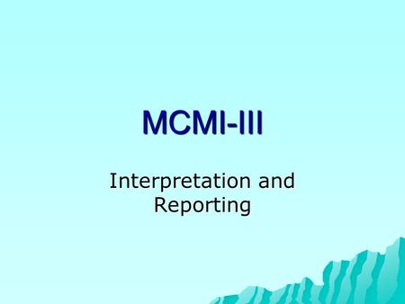 Interpretation and Reporting