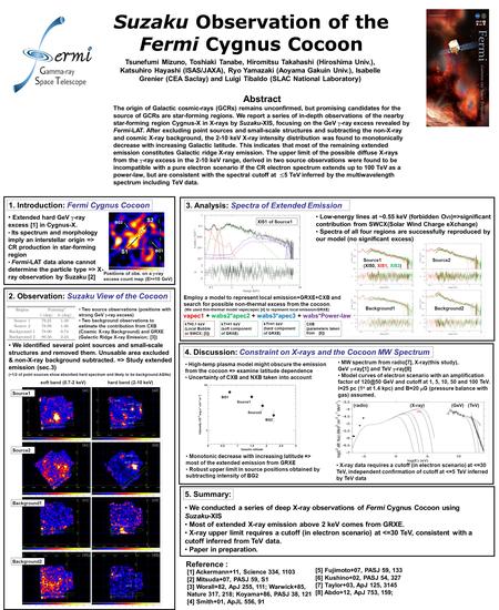 Suzaku Observation of the Fermi Cygnus Cocoon Tsunefumi Mizuno, Toshiaki Tanabe, Hiromitsu Takahashi (Hiroshima Univ.), Katsuhiro Hayashi (ISAS/JAXA),